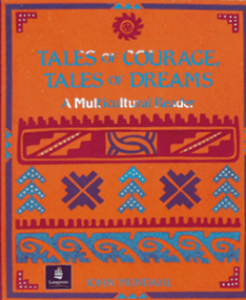 Tales of Courage, Tales of Dreams. A Multicultural Reader