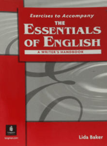 Exercises to Accompany the Essentials of English. A Writer's Handbook