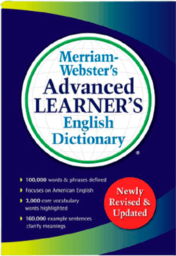 The Merriam-Webster Advanced Learner's English Dictionary