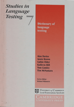 Studies in Language Testing. Dictionary of Language Testing​